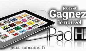 Jeu-Concours : Le nouvel Ipad à gagner