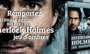 Concours : L’ultimate Edition Sherlock Holmes Jeu d’Ombres