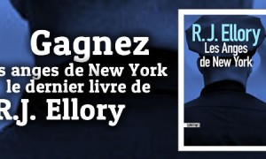 Concours Les Anges de New York de R.J. Ellory