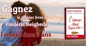 Concours Frédéric Beigbeder : L’amour dure 3 ans