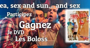 Participez et Gagnez le DVD Les Boloss