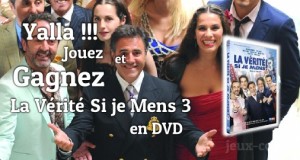 Gagnez le DVD de La Vérité si je Mens 3