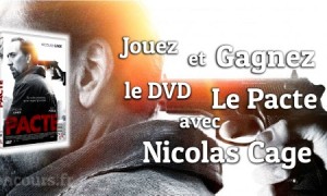 Jouez et Gagnez le Pacte en DVD