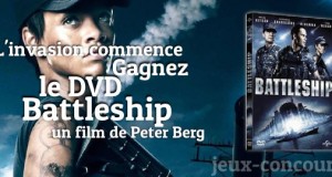 L’invasion a commencé, Gagnez le DVD Battleship