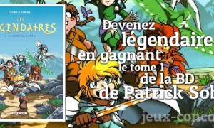 Concours : BD Les Légendaires Tome 1