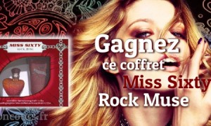 Gagnez un Coffret de parfum Miss Sixty Rock Muse