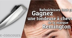 Gagnez une Tondeuse Cheveux Remington