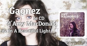 Concours : CD Life in a beautiful light d’Amy Macdonald