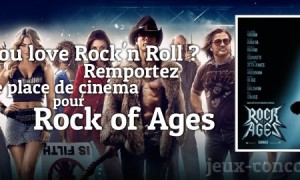 Une place pour Rock of Ages, ça vous tente ?