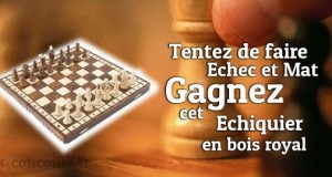 Échec et Mat : Gagnez cet Échiquier en bois Royal