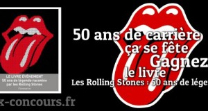 Satisfaction…Gagnez le livre Rolling Stones 50 ans de légende