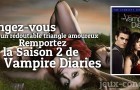 Love Sucks ! Gagnez la saison 2 de The Vampire Diaries