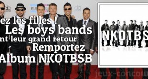 Les Boys sont là ! Gagnez le CD NKOTBSB