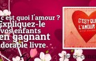 C’est quoi l’amour ? Un cadeau de Saint Valentin…