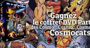 Qui sera le gagnant du DVD Cosmocats Part One ?