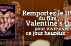 L’amour sur jeux-concours.fr avec le DVD de Valentine’s Day